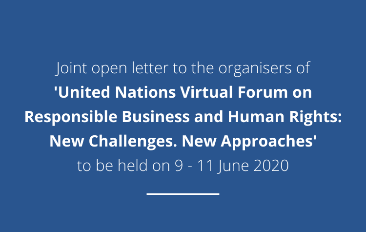 Joint open letter to the organisers of 'United Nations Virtual Forum on Responsible Business and Human Rights_ New Challenges